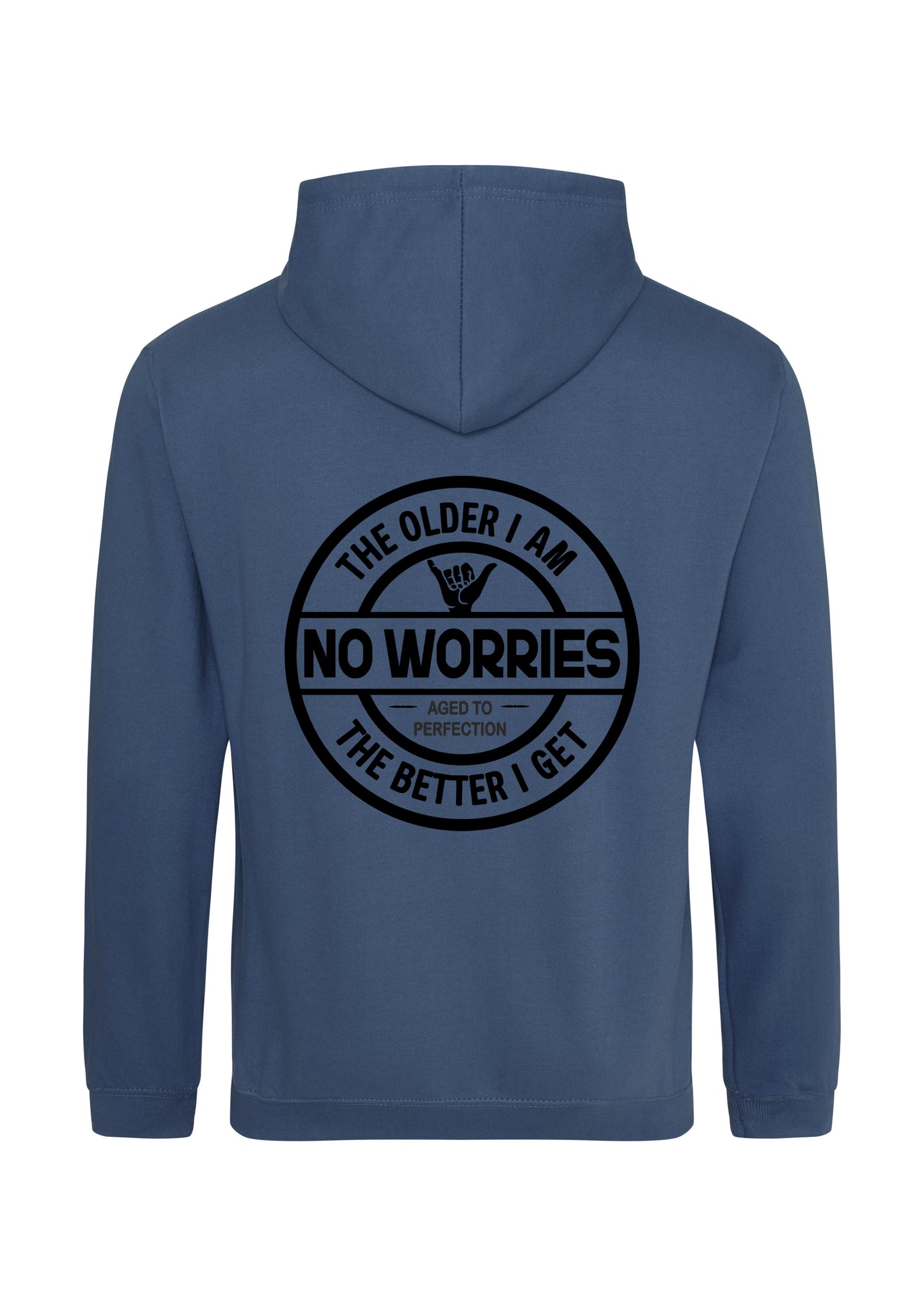 Adults Older I Am Hoodie